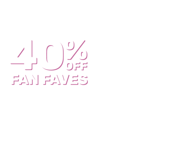 40% Off Fan Faves