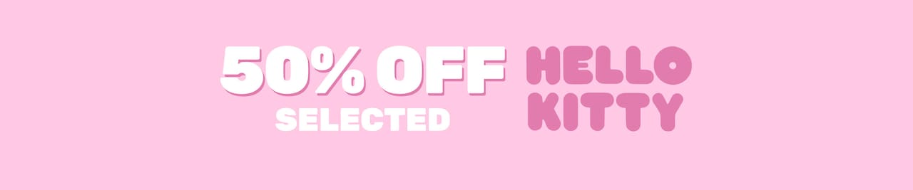 50% Off Selected Hello Kitty