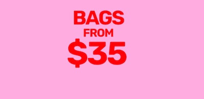 Bags From $35