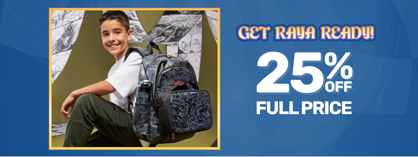 Get Raya Ready 25% Off Full Price