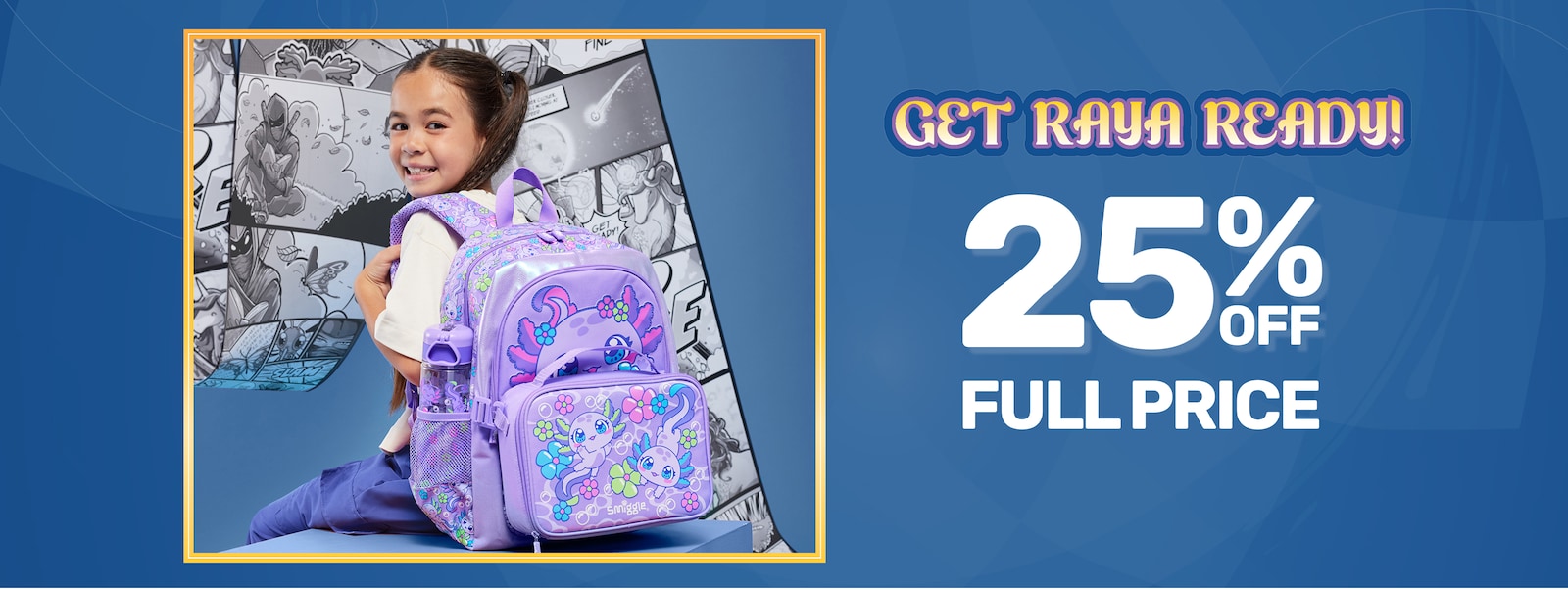 Get Raya Ready 25% Off Full Price